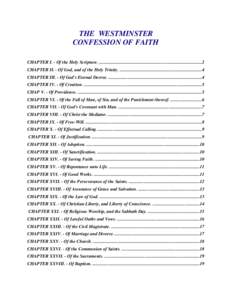 THE WESTMINSTER CONFESSION OF FAITH CHAPTER I. - Of the Holy Scripture. ..........................................................................................2 CHAPTER II. - Of God, and of the Holy Trinity. .........