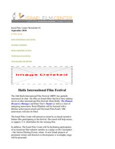 Israel Film Center Newsletter #2 September 2010 In This Issue: HAIFA INTERNATIONAL FILM FESTIVAL UPCOMING SCREENINGS ISRAELI FILMMAKERS ON TOUR