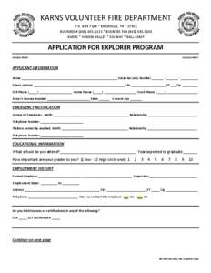 KARNS VOLUNTEER FIRE DEPARTMENT P.O. BOX 7184 * KNOXVILLE, TN * 37921 BUSINESS # ([removed] * BUSINESS FAX[removed]KARNS * HARDIN VALLEY * SOLWAY * BALL CAMP  APPLICATION FOR EXPLORER PROGRAM