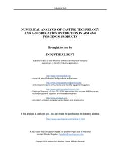 Industrial Soft  NUMERICAL ANALYSIS OF CASTING TECHNOLOGY AND A-SEGREGATION PREDICTION IN AISI 4340 FORGINGS PRODUCTS