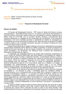 1º Prêmio de Reabilitação e Readaptação Profissional  Instituição: EMAE - Empresa Metropolitana de Águas e Energia Categoria: Órgãos Públicos  Trabalho – Programa de Readaptação Funcional