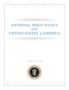 Spaceflight / Government / Outer space / Government of the United States / NASA / Space launch market competition / Global Positioning System / Space debris / Space policy of the George W. Bush administration / Space policy of the United States