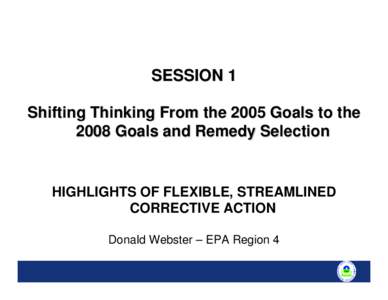 SESSION 1 1 Shifting Thinking From the 2005 Goals to the 2008 Goals and Remedy Selection