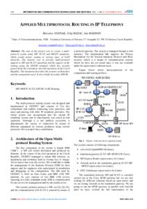 118  INFORMATION AND COMMUNICATION TECHNOLOGIES AND SERVICES, VOL. 8, NO. 5, DECEMBER 2010 APPLIED MULTIPROTOCOL ROUTING IN IP TELEPHONY Miroslav VOZNAK, Filip REZAC, Jan ROZHON