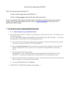 Instructions for Registering in ReTRAC  There are separate instructions below for (1) those who have not registered in ReTRAC, or (2) those who have already registered for other solid waste reports. If you are associated