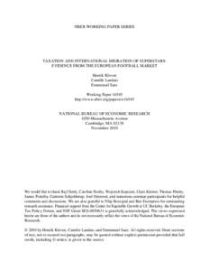 NBER WORKING PAPER SERIES  TAXATION AND INTERNATIONAL MIGRATION OF SUPERSTARS: EVIDENCE FROM THE EUROPEAN FOOTBALL MARKET Henrik Kleven Camille Landais