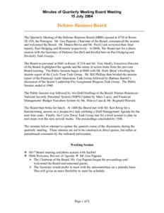 Minutes of Quarterly Meeting Board Meeting 15 July 2004 Defense Business Board The Quarterly Meeting of the Defense Business Board (DBB) opened at 0730 in Room 3E-928, the Pentagon. Mr. Gus Pagonis, Chairman of the Board