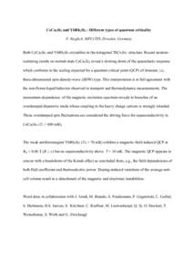 CeCu2Si2 and YbRh2Si2 : Different types of quantum criticality F. Steglich, MPI CPfS, Dresden, Germany Both CeCu2Si2 and YbRh2Si2 crystallize in the tetragonal ThCr2Si2 structure. Recent neutronscattering results on norm