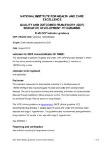 NATIONAL INSTITUTE FOR HEALTH AND CARE EXCELLENCE QUALITY AND OUTCOMES FRAMEWORK (QOF) INDICATOR DEVELOPMENT PROGRAMME Draft QOF Indicator guidance QOF indicator area: Coronary heart disease