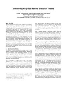 Identifying Purpose Behind Electoral Tweets Saif M. Mohammad, Svetlana Kiritchenko, and Joel Martin National Research Council Canada Ottawa, Ontario, Canada K1A 0R6 {saif.mohammad,svetlana.kiritchenko,joel.martin}@nrc-cn