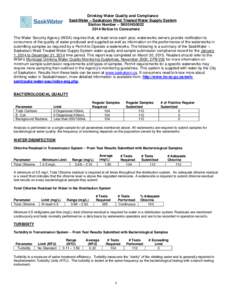 Drinking Water Quality and Compliance SaskWater – Saskatoon West Treated Water Supply System Station Number – SK05HG0022 2014 Notice to Consumers The Water Security Agency (WSA) requires that, at least once each year