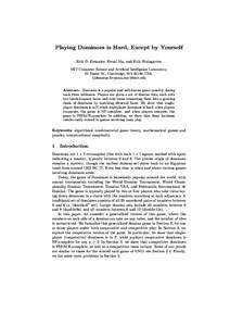 Playing Dominoes is Hard, Except by Yourself Erik D. Demaine, Fermi Ma, and Erik Waingarten MIT Computer Science and Artificial Intelligence Laboratory, 32 Vassar St., Cambridge, MA 02139, USA, {edemaine,fermima,eaw}@mit