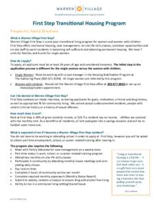 First Step Transitional Housing Program What is Warren Village First Step? Warren Village First Step is a one-year transitional living program for women and women with children. First Step offers communal housing, case m