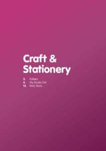 Craft & Stationery 3.	Foileez 4.	 My Studio Girl 13.	 Wizz Worx