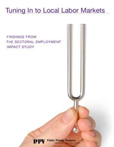 Tuning In to Local Labor Markets  Findings from The Sectoral Employment Impact Study