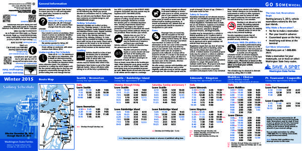 Upside Down  General Information Welcome aboard Washington State Ferries! To ensure your trip is a safe and enjoyable one, please take a moment to read the