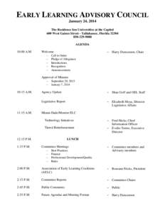 EARLY LEARNING ADVISORY COUNCIL January 24, 2014 The Residence Inn Universities at the Capitol 600 West Gaines Street - Tallahassee, Florida[removed]9080 AGENDA