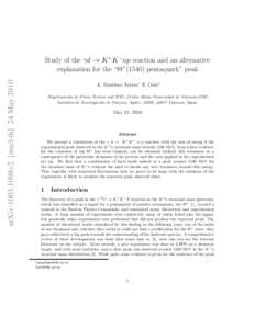 arXiv:1003.1098v2 [nucl-th] 24 May[removed]Study of the γd → K +K −np reaction and an alternative explanation for the “Θ+(1540) pentaquark” peak A. Mart´ınez Torres∗, E. Oset† Departamento de F´ısica Te´