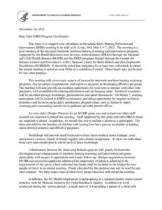 November 16, 2011 Dear State EHDI Program Coordinator: This letter is to support your attendance at the annual Early Hearing Detection and Intervention (EHDI) meeting to be held in St. Louis, MO, March 4-7, 2012. The mee