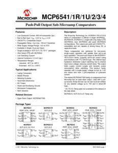 MCP6541/1R/1UPush-Pull Output Sub-Microamp Comparators Features: Description: