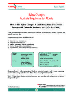 Fast Facts  Bylaw Changes Provincial Requirements - Alberta How to File Bylaw Changes: A Guide for Alberta Non-Profits