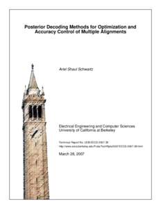 Posterior Decoding Methods for Optimization and Accuracy Control of Multiple Alignments Ariel Shaul Schwartz  Electrical Engineering and Computer Sciences