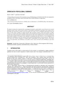 Data Science Journal, Volume 6, Open Data Issue, 17 JuneOPEN DATA FOR GLOBAL SCIENCE Paul F. Uhlir1* and Peter Schröder2 *1 National Research Council, 2101 Constitution Avenue NW, Washington, DC 20418, USA. The v