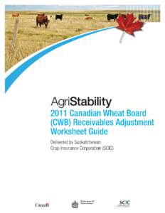 Guide To Completing the 2010 AgriStability CWB Receivables Adjustment Worksheet