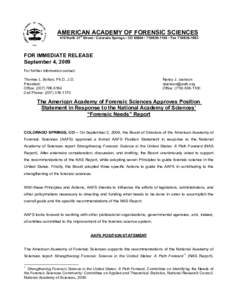 AMERICAN ACADEMY OF FORENSIC SCIENCES 410 North 21st Street • Colorado Springs • CO 80904 • [removed] • Fax[removed]FOR IMMEDIATE RELEASE September 4, 2009 For further information contact: