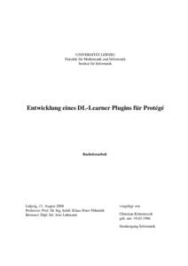 UNIVERSITÄT LEIPZIG Fakultät für Mathematik und Informatik Institut für Informatik Entwicklung eines DL-Learner Plugins für Protégé