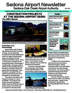 Sedona Airport Newsletter Sedona-Oak Creek Airport Authority Fall, 2014  Published periodically by Sedona-Oak Creek Airport Authority to Highlight News, Events, and People of Interest on Sedona Airport Mesa.