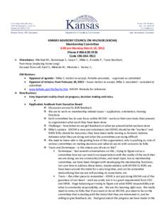 KANSAS ADVISORY COUNCIL ON HIV/AIDS (KACHA) Membership Committee 3:00 pm Monday March 18, 2013 Phone # [removed]Code[removed]Attendance –Michael M., Dominique S., Susan T., Mike S., Armelia P., Travis Barnhart