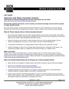FACT SHEET   Injuries and Mass Casualty Events:  Information for Health Professionals (see also Information for the Public  http://www.bt.cdc.gov/masscasualties/injuriespub.asp)  Eye injuries, sprains