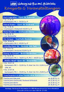 Konzerte & Veranstaltungen Rock Legenden – Open Air Ralswiek • Sa • Kartenpreis: PK 1 – 50,50 € p. P. • Sa • Kartenpreis: (Stehplatz) 42,00 € p. P.