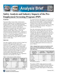 Safety Analysis and Industry Impacts of the PreEmployment Screening Program (PSP) PURPOSE The Federal Motor Carrier Safety Administration (FMCSA) established the Pre-Employment Screening Program (PSP) to comply with Fede