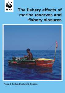 The fishery effects of marine reserves and fishery closures Fiona R. Gell and Callum M. Roberts