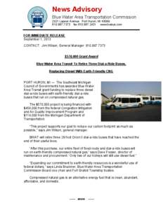 News Advisory Blue Water Area Transportation Commission 2021 Lapeer Avenue Port Huron, MI[removed]7373 fax[removed]www.bwbus.com  FOR IMMEDIATE RELEASE