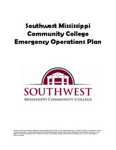 Southwest Mississippi Community College Emergency Operations Plan Southwest Mississippi Community College does not discriminate on the basis of race, color, national origin, age, sex, religion, or disability in its progr