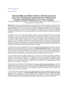 Contact: (Release #: SPEAKER MELISSA M ARK-VIVERITO, PER SCHOLAS AND COALITION FOR QUEENS ANNOUNCE PILOT PROGRAM TO CONNECT NYCHA RESIDENTS WITH TECH TRAINING