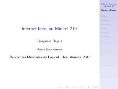 Internet libre, ou Minitel 2.0? Benjamin Bayart Histoire Technique Économique