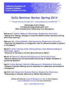CoCo Seminar Series: Spring 2014 *** The sem inars can be taken as a 1-credit graduate course BM E-524 *** Wednesday 8:30-9:30am ITC Biotechnology Building BI-2221 With refreshments; followed by free discussions
