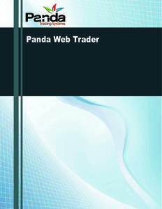 Panda Web Trader  Panda Web Trader Let your traders trade online, with no download necessary, from anywhere they like. Panda Web Trader is an out-of-the-box Rich Interface Application (RIA )web-trading solution.