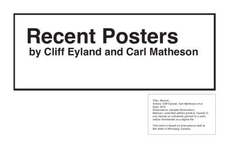 Recent Posters  by Cliff Eyland and Carl Matheson Title: Recent... Artists: Cliff Eyland, Carl Matheson et al