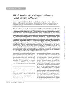 SUPPLEMENT ARTICLE  Risk of Sequelae after Chlamydia trachomatis Genital Infection in Women Catherine L. Haggerty,1 Sami L. Gottlieb,2 Brandie D. Taylor,1 Nicola Low,4 Fujie Xu,2 and Roberta B. Ness3 1