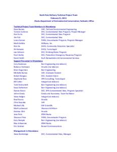 North Pole Refinery Technical Project Team February 21, 2013 Alaska Department of Environmental Conservation, Fairbanks Office Technical Project Team Members in Attendance Dave Barnes UAF, Civil and Environmental Enginee