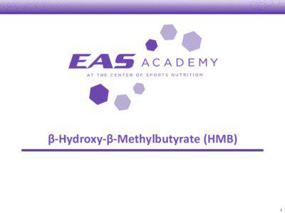 β-­‐Hydroxy-­‐β-­‐Methylbutyrate	
  (HMB)	
    1	
  