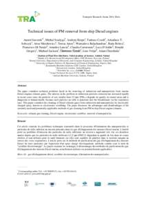 Transport Research Arena 2014, Paris  Technical issues of PM removal from ship Diesel engines Anatol Jaworeka*, Michal Szudygab, Andrzej Krupaa, Tadeusz Czecha, Arkadiusz T. Sobczyka, Artur Marchewicza, Teresa Antesb, Wa