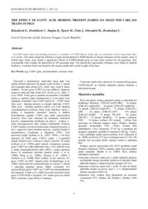 RESEARCH IN PIG BREEDING, 5, THE EFFECT OF FATTY ACID -BINDING PROTEIN (FABP3) ON SELECTED CARCASS TRAITS IN PIGS Kluzáková E., Dvořáková V., Stupka R., Šprysl M., Čítek J., Okrouhlá M., Brzobohatý L.