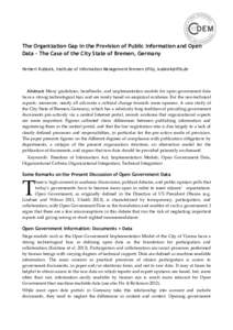 The Organization Gap in the Provision of Public Information and Open Data - The Case of the City State of Bremen, Germany Herbert Kubicek, Institute of Information Management Bremen (ifib),  Abstract: Many