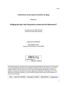 T-182  United States Senate Special Committee on Aging Hearing on:  Bridging the Gap: How Prepared are Americans for Retirement?